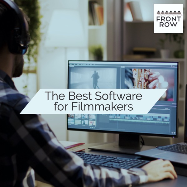 The Best Software for Filmmakers / Best Filmmaking Editing Software